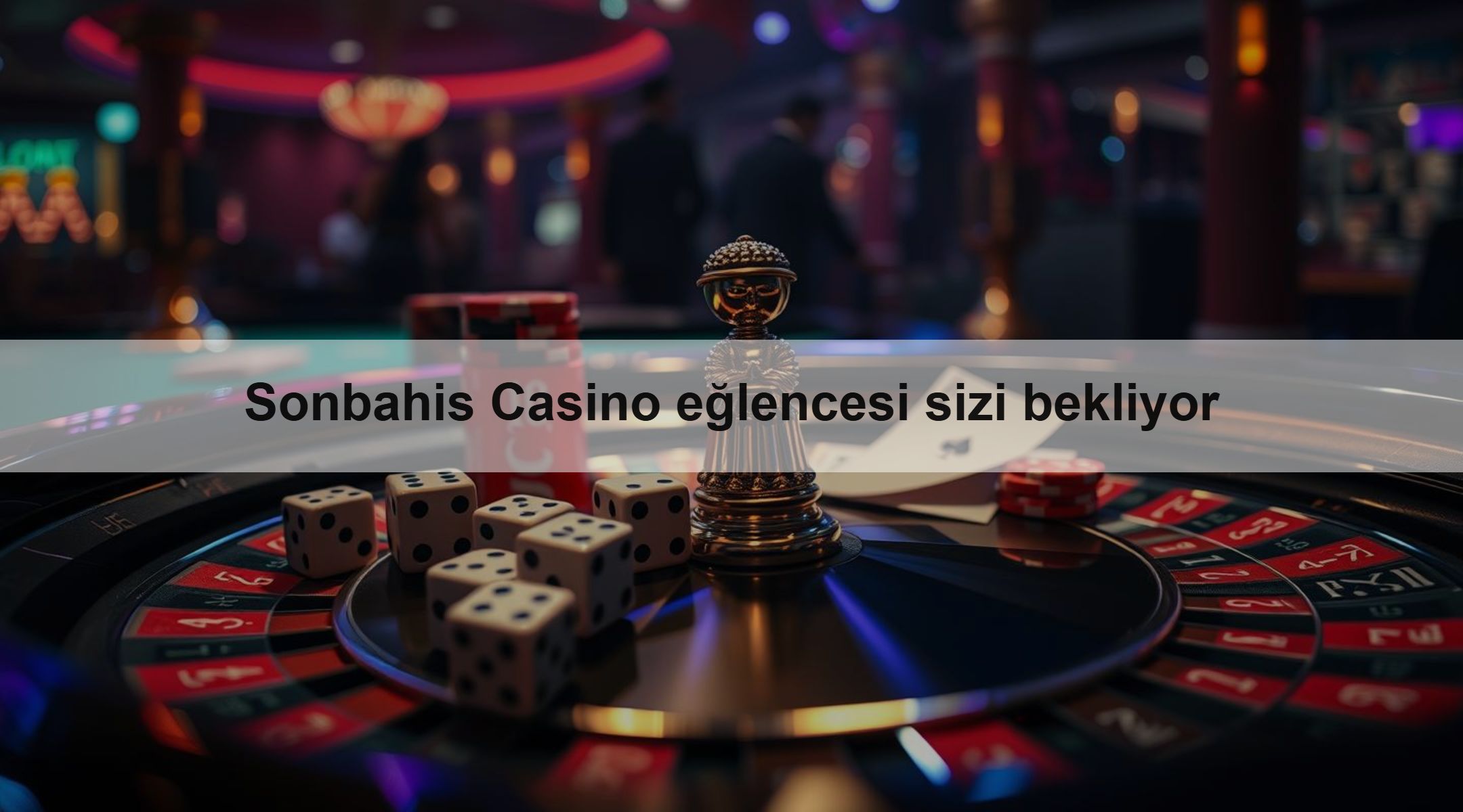 Sonbahis Casino eğlencesi sizi bekliyor